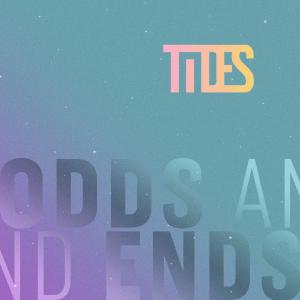 อัลบัม Odds and Ends ศิลปิน Tides