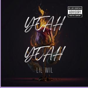 收聽Lil Wil的YEAH! YEAH! (Explicit)歌詞歌曲