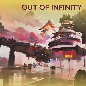 Listen to Out of Infinity song with lyrics from Nurul Huda