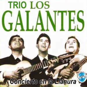 Dengarkan lagu Concierto en la Llanura nyanyian Trio Los Galantes dengan lirik