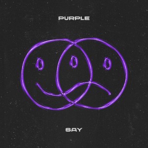 Album say (Explicit) from Purple