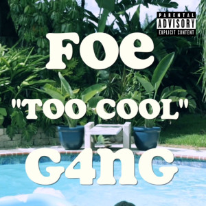 Album Too Cool (Explicit) from FOE G4NG