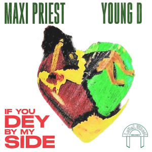 Dengarkan lagu If You Dey by My Side nyanyian Maxi Priest dengan lirik