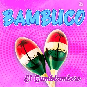 Bambuco的專輯El Cumbiambero