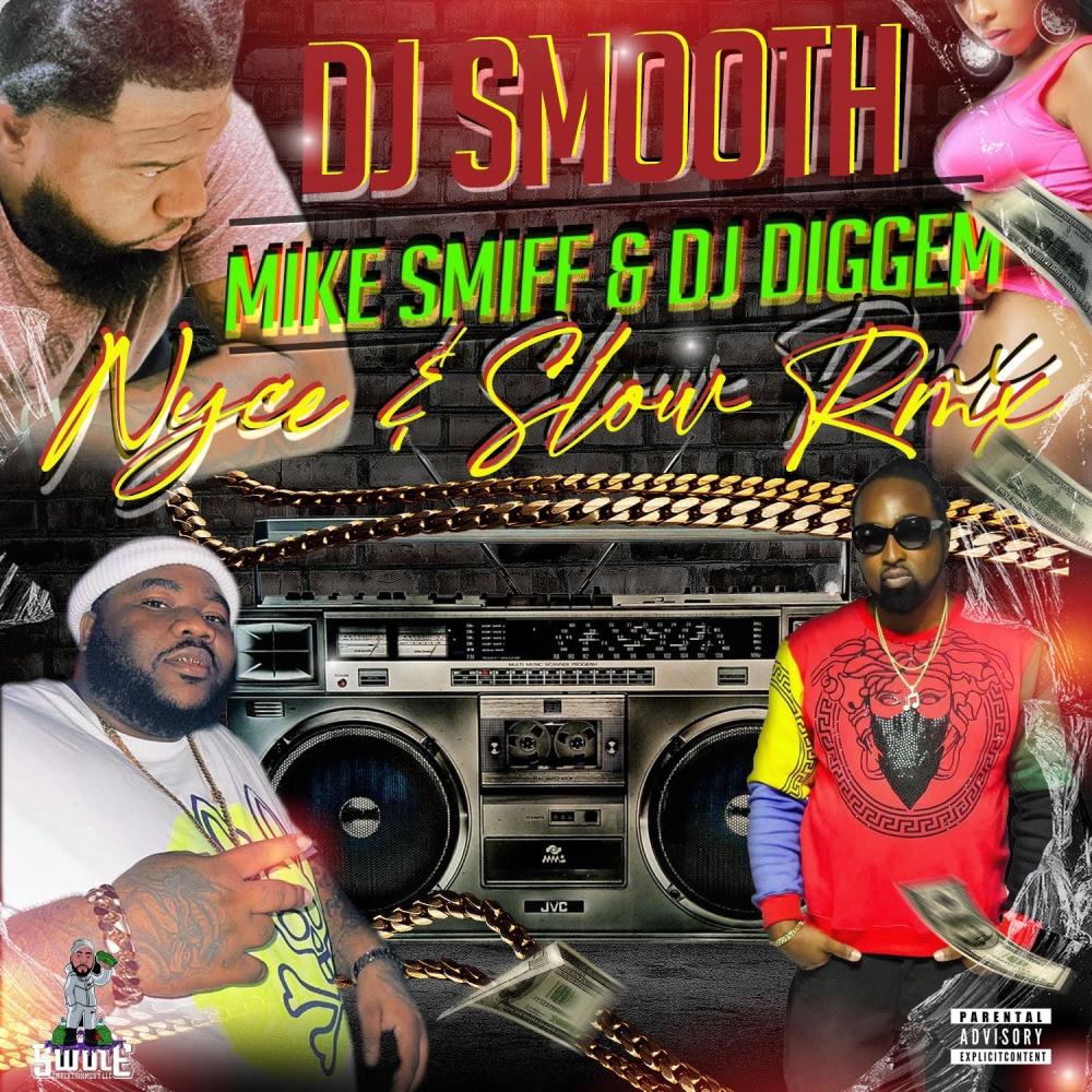 Nyce N Slow(feat. Mike Smiff & Diggem Down) (G-Mix|Explicit)