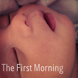 Album The First Morning from Are You Listening?