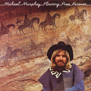 Michael Murphey的專輯Flowing Free Forever
