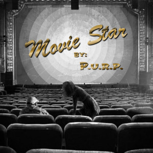 Listen to Movie Star song with lyrics from P.U.R.P.