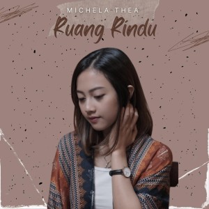 Dengarkan Ruang Rindu lagu dari Michela Thea dengan lirik