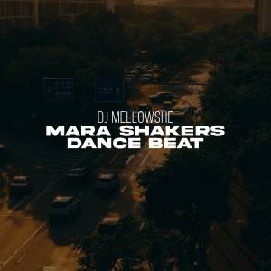 อัลบัม Mara Shakers Dance Beat ศิลปิน DJ Mellowshe