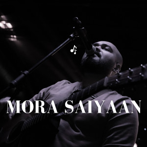 Listen to Mora Saiyaan song with lyrics from Amarabha Banerjee
