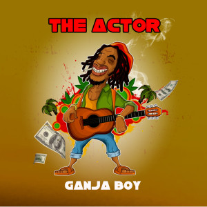 The Actor dari Ganja Boy