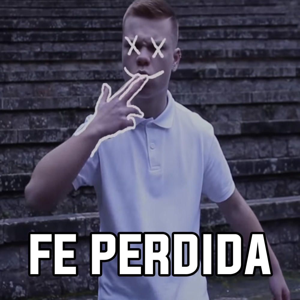 Fe Perdida (Explicit)