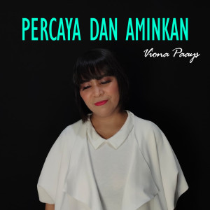 Listen to Percaya dan Aminkan song with lyrics from Viona Paays