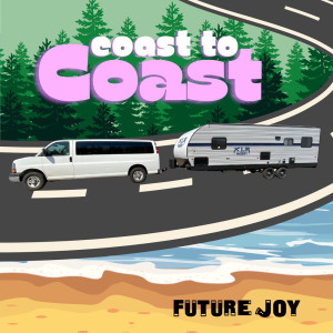 Future Joy的專輯Coast to Coast