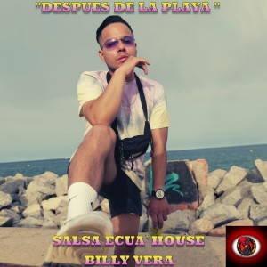 收聽Billy Vera的Despues de la Playa (Salsa Ecua' House)歌詞歌曲