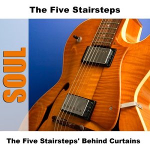 อัลบัม The Five Stairsteps' Behind Curtains ศิลปิน The Five Stairsteps