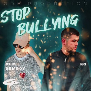 KG的专辑Stop Bullying