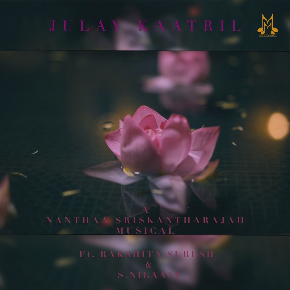 Julai Kaatrill (feat. Rakshita Suresh & S.Nilaani) (Explicit)
