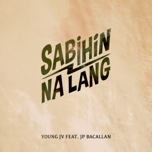 Young JV的專輯Sabihin Na Lang