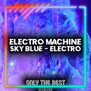 Listen to Sky Blue song with lyrics from Electro Machine