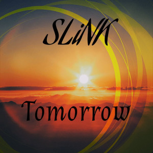 Listen to Tomorrow (Explicit) song with lyrics from Slink