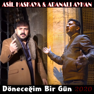 收听Asil haskaya的Döneceğim Bir Gün歌词歌曲