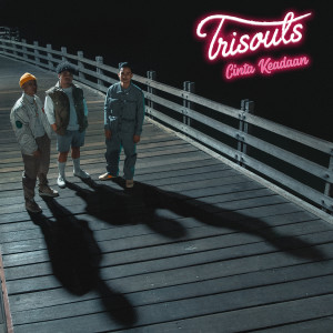 ดาวน์โหลดและฟังเพลง Cinta Keadaan พร้อมเนื้อเพลงจาก Trisouls