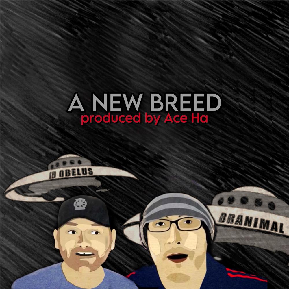 A New Breed (feat. Branimal & Ace Ha) (Explicit)