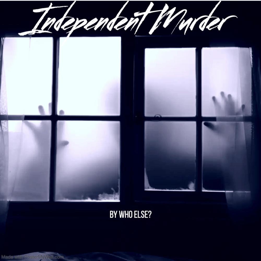 Independent Murder (feat. Who Else?) (Explicit)