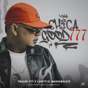 ดาวน์โหลดและฟังเพลง Chica Good พร้อมเนื้อเพลงจาก El Yeulin 777