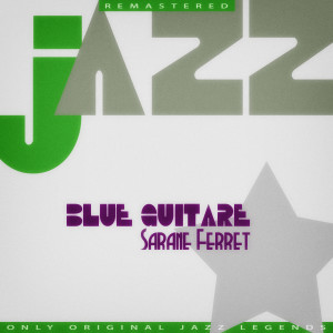Sarane Ferret的專輯Blue Guitare