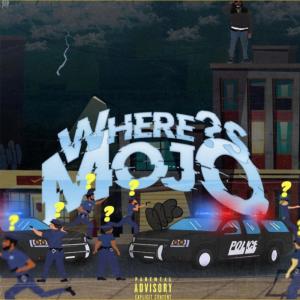 อัลบัม Where's Mojo (Explicit) ศิลปิน Mojo