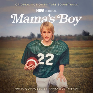 Album Mama's Boy (Original Motion Picture Soundtrack) from Raphaelle Thibaut