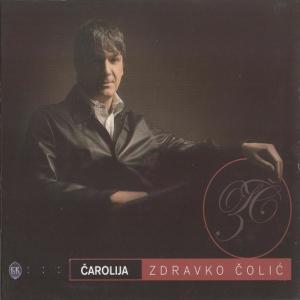 อัลบัม Carolija ศิลปิน Zdravko Colic