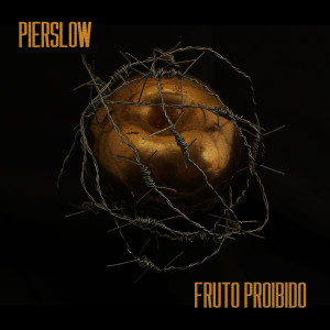 Pierslow的專輯Fruto Proibido