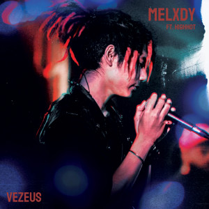 Dengarkan lagu Melxdy (Explicit) nyanyian VEZEUS dengan lirik