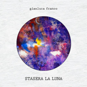 Album Stasera La Luna from Gianluca Franco