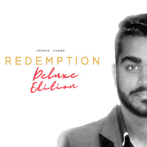 Album Redemption (Deluxe Edition) oleh Kesava Kumar