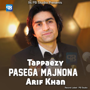 Listen to Tappaezy Pasega Majnona song with lyrics from Arif Khan
