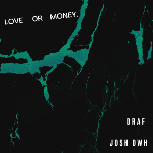 Dengarkan Love or Money (Explicit) lagu dari Josh DWH dengan lirik