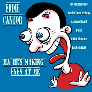 ดาวน์โหลดและฟังเพลง We're Having a Baby My Baby and Me พร้อมเนื้อเพลงจาก Eddie Cantor