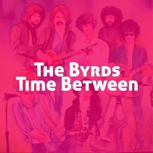 The Byrds的專輯Time Between