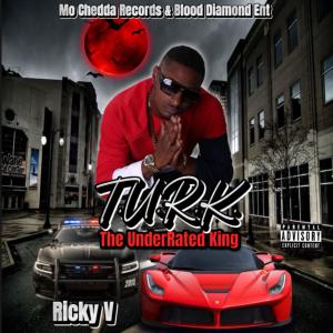 Ricky V的專輯T.U.R.K. The UnderRated King (Explicit)