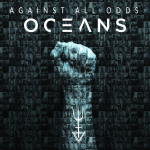 Dengarkan Against All Odds lagu dari Oceans dengan lirik