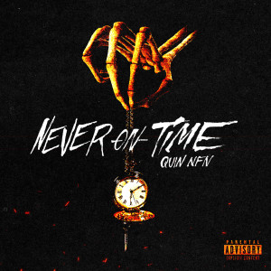 Never On Time (Explicit)