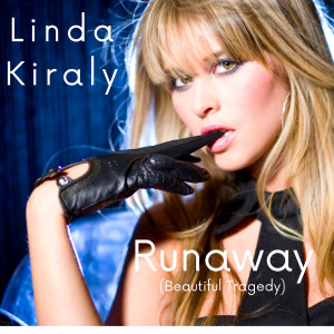 Király Linda的专辑Runaway (Beautiful Tragedy)