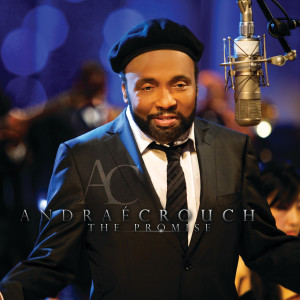 ดาวน์โหลดและฟังเพลง The Promise (纯音乐) พร้อมเนื้อเพลงจาก Andrae Crouch