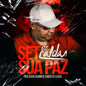 收聽DJ Caldas的Set DJ Caldas Sua Paz (Explicit)歌詞歌曲