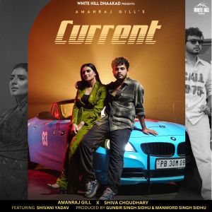 Listen to Current song with lyrics from Amanraj Gill